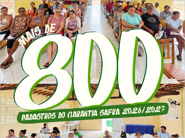 Catarina realizou cerca de 800 cadastros no Garantia-Safra 2026/2027